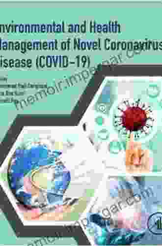 Environmental And Health Management Of Novel Coronavirus Disease (COVID 19)