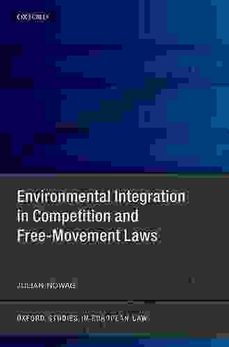 Environmental Integration In Competition And Free Movement Laws (Oxford Studies In European Law)