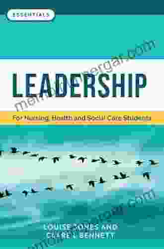 Leadership: For Nursing Health And Social Care Students (Essentials)