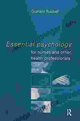 Essential Psychology For Nurses And Other Health Professionals