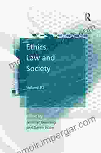 Ethics Law And Society: Volume III