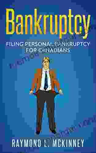 Bankruptcy: Filing Personal Bankruptcy For Canadians (Consumer Bankruptcy Law Books)