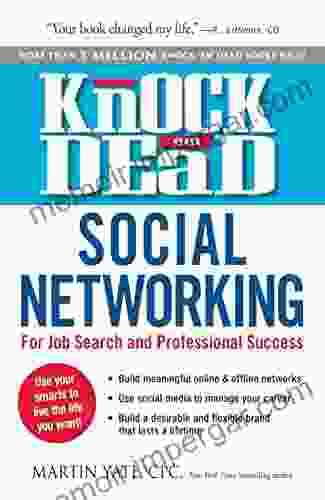 Knock Em Dead Social Networking: For Job Search Professional Success