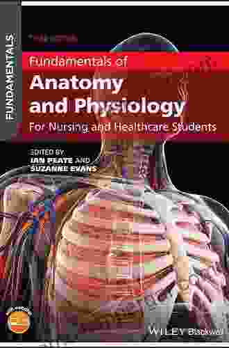 Fundamentals Of Anatomy And Physiology For Student Nurses