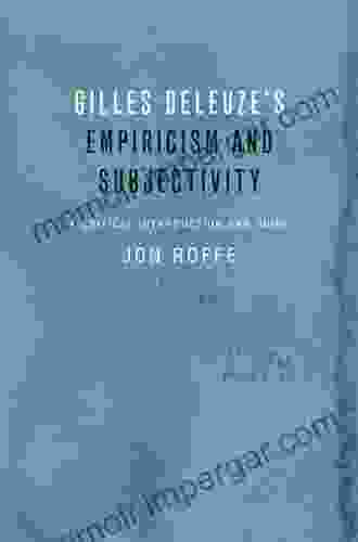 Gilles Deleuze S Empiricism And Subjectivity: A Critical Introduction And Guide (Critical Introductions And Guides)