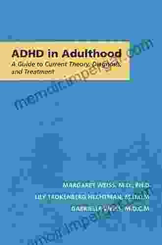 ADHD in Adulthood: A Guide to Current Theory Diagnosis and Treatment (A Johns Hopkins Press Health Book)