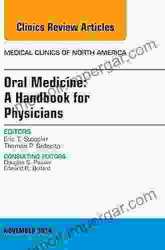 Oral Medicine: A Handbook For Physicians An Issue Of Medical Clinics E (The Clinics: Internal Medicine)