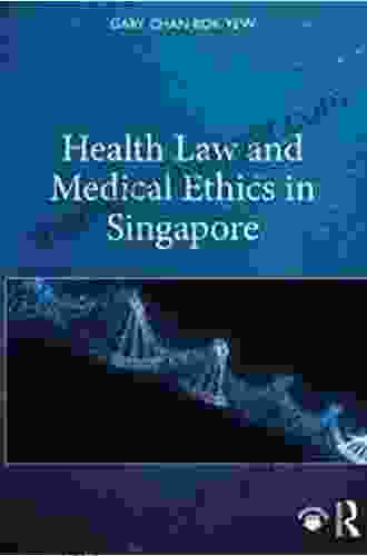 Health Law And Medical Ethics In Singapore