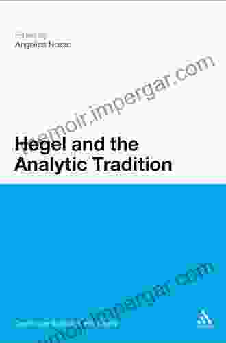 Hegel And The Analytic Tradition (Continuum Studies In Philosophy)