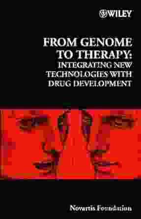 From Genome To Therapy: Integrating New Technologies With Drug Development (Novartis Foundation Symposia 229)