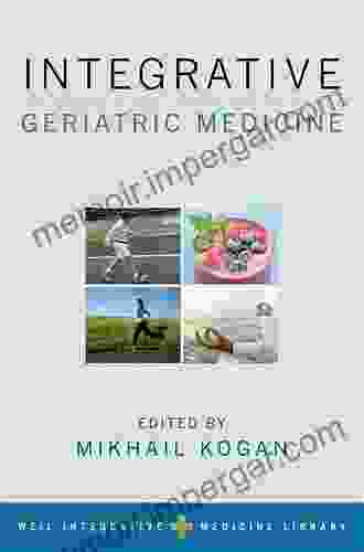 Integrative Geriatric Medicine (Weil Integrative Medicine Library)