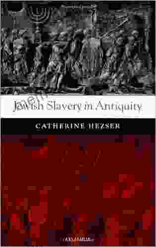 Jewish Slavery in Antiquity Catherine Hezser