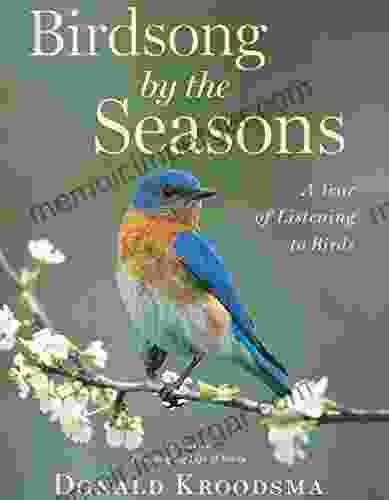 Birdsong By The Seasons: A Year Of Listening To Birds