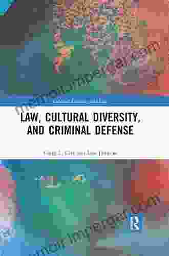 Law Cultural Diversity and Criminal Defense (Cultural Diversity and Law)