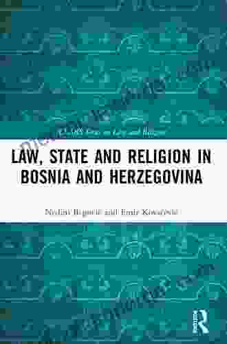 Law State And Religion In Bosnia And Herzegovina (ICLARS On Law And Religion)