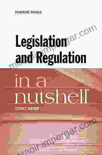 Legislation And Regulation In A Nutshell (Nutshells)