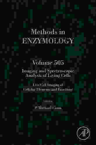 Imaging And Spectroscopic Analysis Of Living Cells: Live Cell Imaging Of Cellular Elements And Functions (ISSN 505)