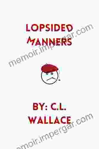 Lopsided Manners C L Wallace