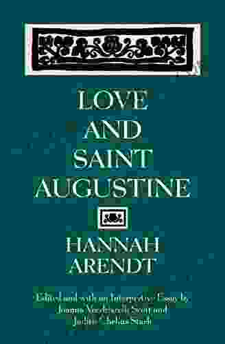 Love And Saint Augustine Hannah Arendt