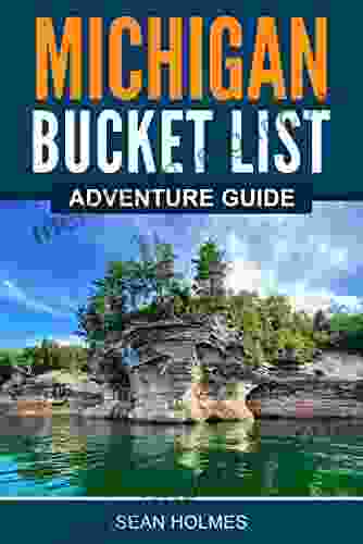 Michigan Bucket List Adventure Guide: Explore 100 Offbeat Destinations You Must Visit