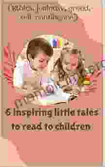 6 inspiring little tales to read to children (ethics jealousy greed self confidence) moral stories for kids: Moral stories for kids bedtime school