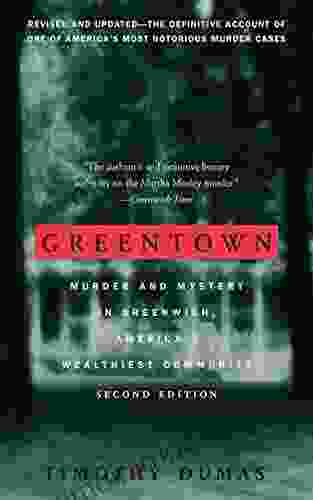 Greentown: Murder And Mystery In Greenwich America S Wealthiest Community