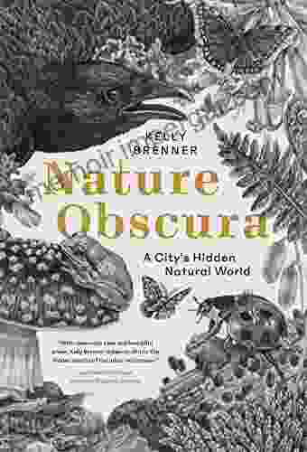 Nature Obscura: A City S Hidden Natural World