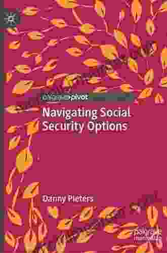 Navigating Social Security Options Danny Pieters