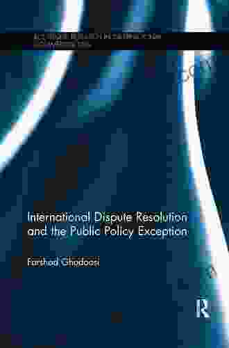 International Dispute Resolution And The Public Policy Exception (Routledge Research In International Commercial Law)