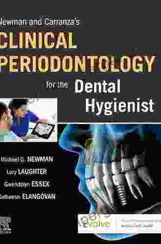 Newman And Carranza S Clinical Periodontology For The Dental Hygienist