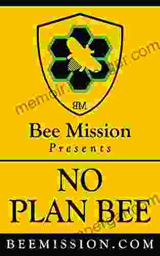 BeeMission Com Presents: NO PLAN BEE