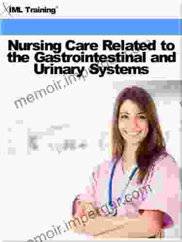 Nursing Care Related To The Gastrointestinal And Urinary Systems