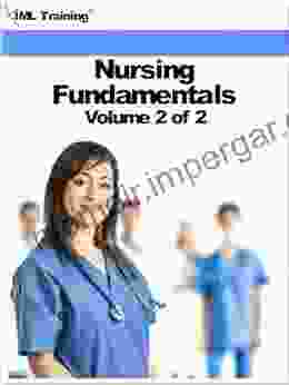 Nursing Fundamentals Volume 2 of 2 IML Training