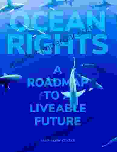 Ocean Rights: A Roadmap To A Liveable Future