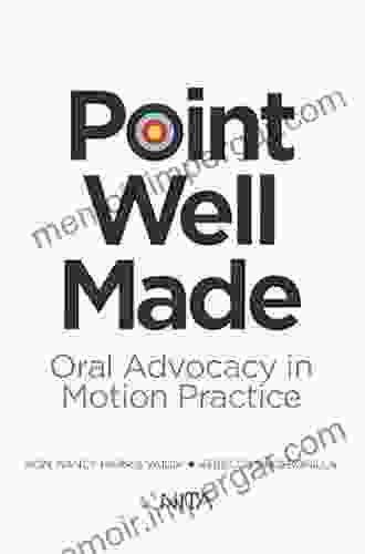 Point Well Made: Oral Advocacy In Motion Practice (NITA)