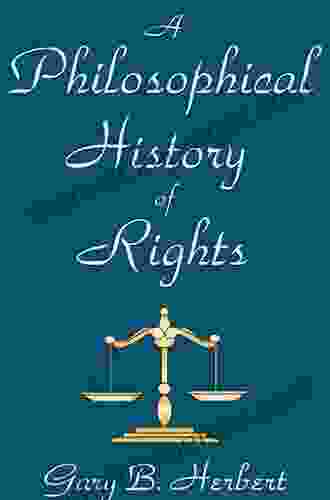 A Philosophical History Of Rights