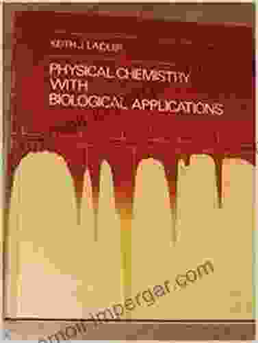 Physical Chemistry With Biological Applications