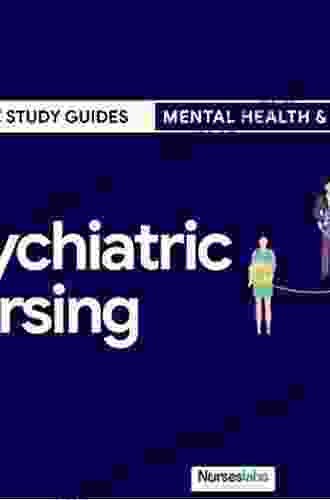 Psychiatric And Mental Health Nursing In The UK