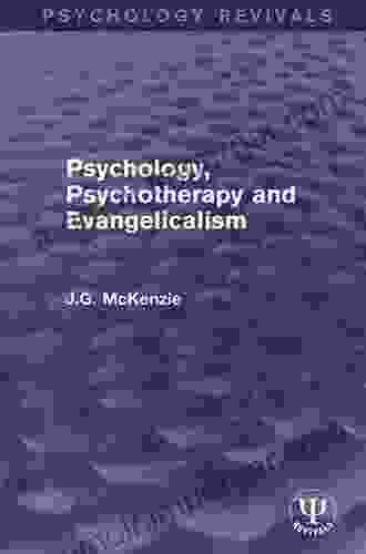 Psychology Psychotherapy And Evangelicalism (Psychology Revivals)