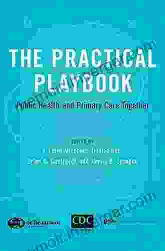 The Practical Playbook: Public Health And Primary Care Together