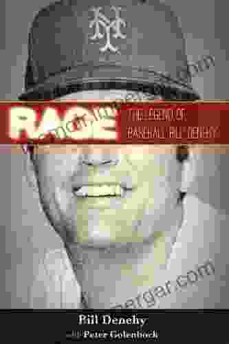 Rage: The Legend Of Baseball Bill Denehy