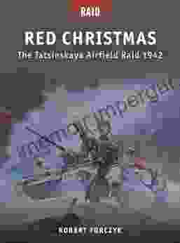 Red Christmas: The Tatsinskaya Airfield Raid 1942