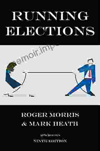 Running Elections Roger Morris