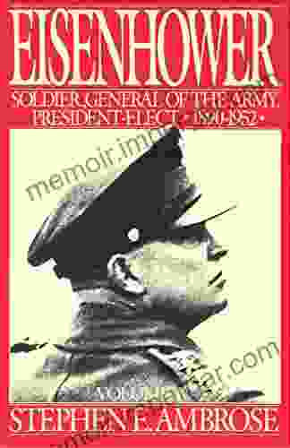 Eisenhower Volume I: Soldier General Of The Army President Elect 1890 1952