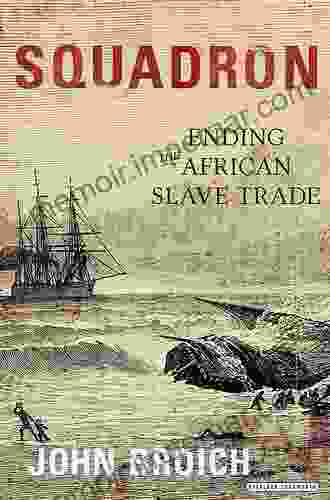 Squadron: Ending The African Slave Trade