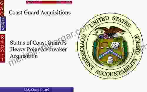 Coast Guard Acquisitions: Status Of Coast Guard S Heavy Polar Icebreaker Acquisition (GAO DHS)