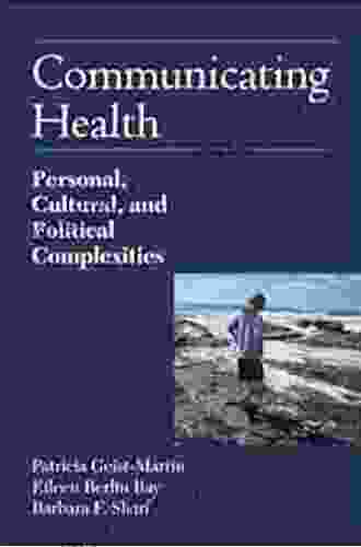 Storied Health And Illness: Communicating Personal Cultural And Political Complexities