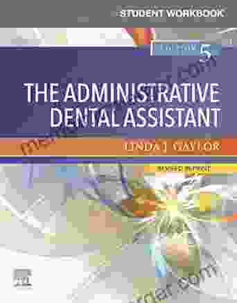 Student Workbook For The Administrative Dental Assistant Revised Reprint E