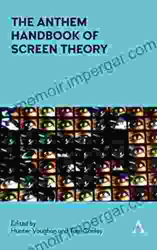 The Anthem Handbook Of Screen Theory