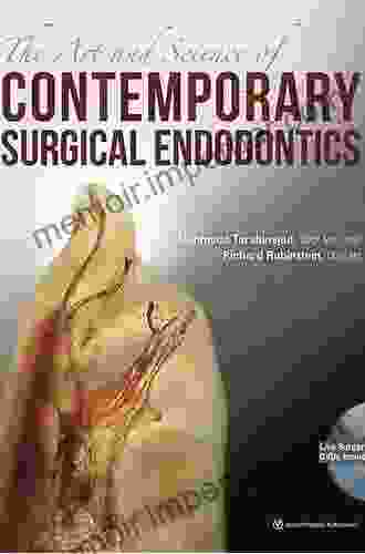 The Art And Science Of Contemporary Surgical Endodontics